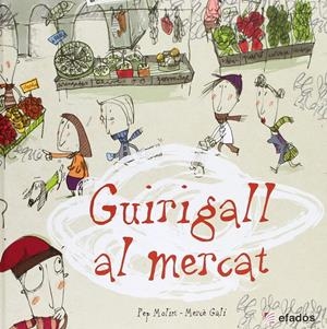 Guirigall al mercat | Molist, Pep | Cooperativa autogestionària