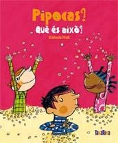 Pipocas? Què és això? | Pfeil, Stefanie