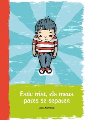 Estic trist, els meus pares es separen | Klamburg, Laura | Cooperativa autogestionària