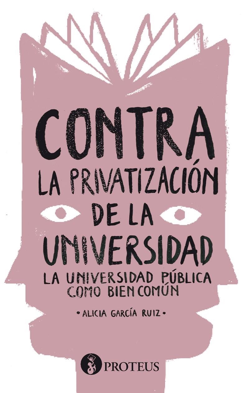 Contra la privatización de la universidad | García Ruiz, Alicia