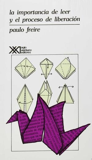 La importancia de leer y el proceso de liberación | Freire, Paulo | Cooperativa autogestionària