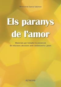 Els paranys de l'amor. Materials per treballar la prevenció de relacions abusives | Garcia Salomon, Montserrat