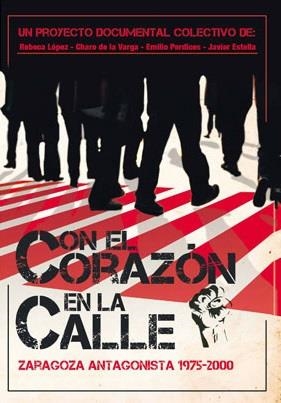 Con el corazón en la calle: Zaragoza Antagonista 1975-2000 | DD. AA. | Cooperativa autogestionària
