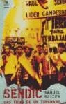 Sendic. Las vidas de un tupamaro | Blixen, Samuel