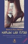 Hablan las putas. Sobre prácticas sexuales, preservativos y SIDA en el mundo de la prostitución | De Paula Medeiros, Regina | Cooperativa autogestionària