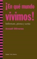 ¡En qué mundo vivimos! | Oliveres, Arcadi | Cooperativa autogestionària