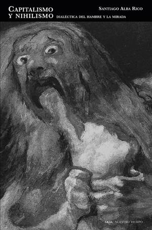 Capitalismo y nihilismo | Alba Rico, Santiago | Cooperativa autogestionària