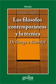 Los filósofos contemporáneos y la técnica | Esquirol, Josep Mª | Cooperativa autogestionària