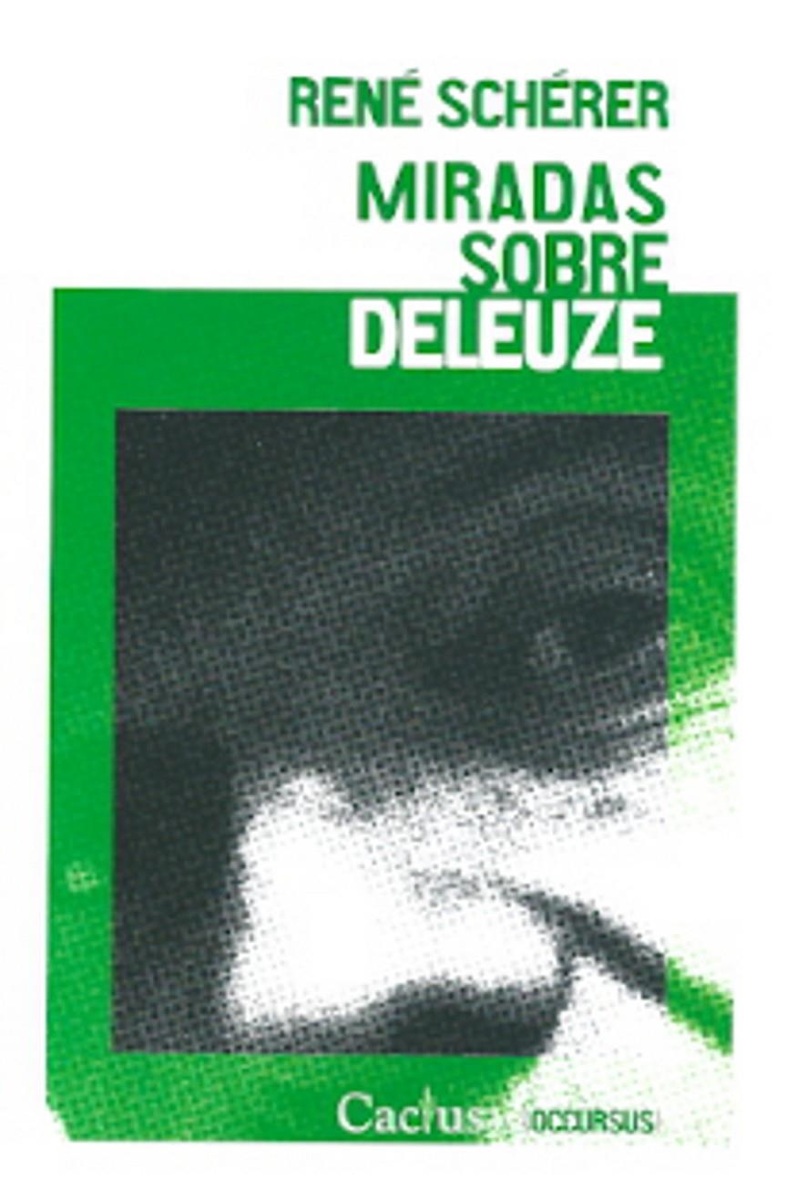 Miradas sobre Deleuze | Schérer, René | Cooperativa autogestionària