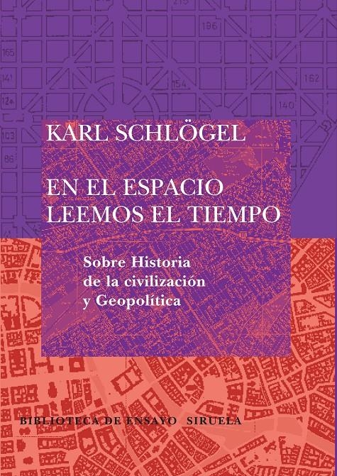 En el espacio leemos el tiempo: Sobre historia de la civilización y Geopolítica | Schlögel, Karl