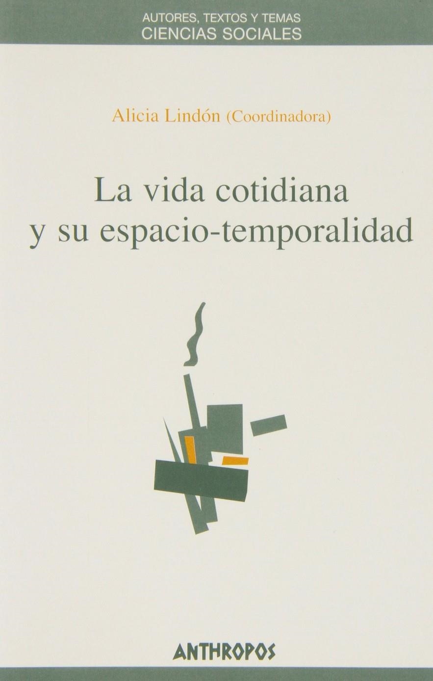 La vida cotidiana y su espacio temporal | Lindon, Alicia