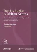 Tras las huellas de Milton Santos | Mendoza, Cristóbal