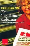 En legítima defensa: els millors articles de l'avui | Simó, Isabel-Clara | Cooperativa autogestionària