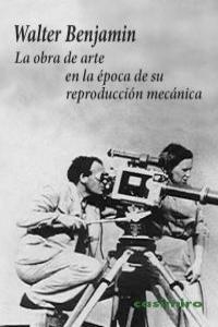 La obra de arte en la época de su reproducción mecánica | Benjamin, Walter | Cooperativa autogestionària