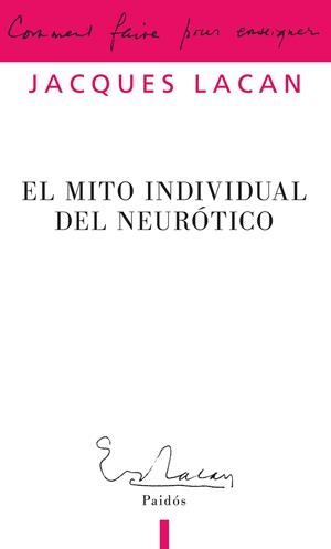 El mito individual del neurótico | Lacan, Jacques | Cooperativa autogestionària