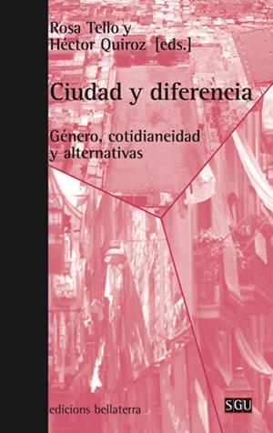 Ciudad y diferencia | Tello, Rosa, Quiroz, Héctor | Cooperativa autogestionària