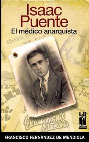Isaac Puente: el médico anarquista | Fernández de Mendiola, Francisco | Cooperativa autogestionària