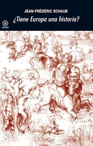 ¿Tiene Europa una historia? | Schaub, Jean-Frédéric | Cooperativa autogestionària