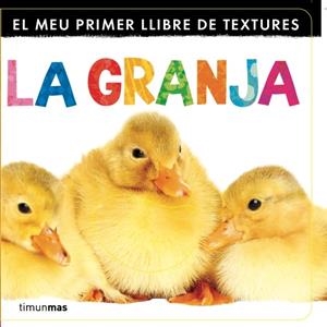 El meu primer llibre de textures. La granja | Diversos autors | Cooperativa autogestionària