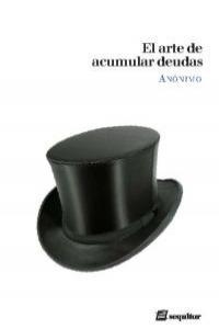 El arte de acumular deudas (y no pagarlas) | Anónimo y Seudónimo | Cooperativa autogestionària