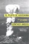 El piloto de Hiroshima. Más allá de los límites de la conciencia | Eatherly, Claude; Anders, Günter | Cooperativa autogestionària