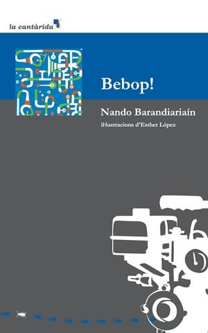 Bebop! | Barandiariaín Montoro, Nando | Cooperativa autogestionària