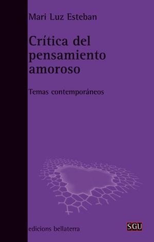 Crítica del pensamiento amoroso | Esteban, Mari Luz | Cooperativa autogestionària