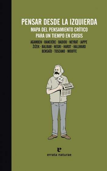 Pensar desde la izquierda | Agamben, Giorgio/Rancière, Jaques/Badiou, Alain/Neyrat, Frédéric/Jappe, Anselm/?i?ek, Slavoj/Balibar