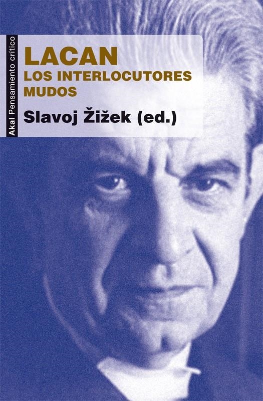Lacan. Los interlocutores mudos | Zizek, Slavoj | Cooperativa autogestionària