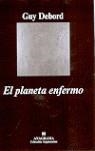 El planeta enfermo | Debord, Guy | Cooperativa autogestionària