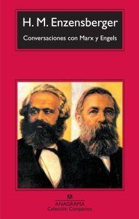 Conversaciones con Marx y Engels | Enzensberger, H.M