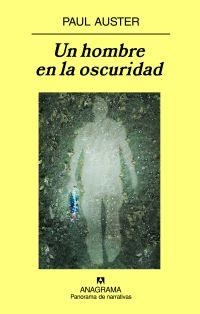 Un hombre en la oscuridad | Auster, Paul
