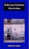 El rey de la habana | Gutiérrez, Pedro Juan | Cooperativa autogestionària
