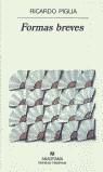 Formas breves | Piglia, Ricardo | Cooperativa autogestionària