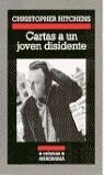 Cartas a un joven disidente | Hitchens, Christopher | Cooperativa autogestionària