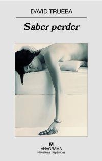 Saber perder | Trueba, David