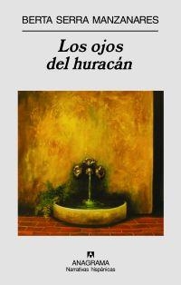 Los ojos del huracán | Serra Manzanares, Berta
