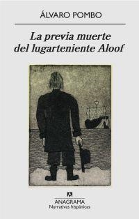 La previa muerte del lugarteniente Aloof | Pombo, Álvaro