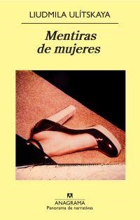 Mentiras de mujer | Ulítskaya, Liudmila | Cooperativa autogestionària