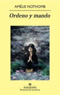 Ordeno y mando | Nothomb, Amélie