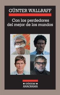 Con los perdedores del mejor de los mundos | Wallraff, Günter