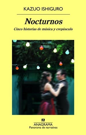 Nocturnos: cinco historias de música y crepúsculo | Ishiguro, Kazuo | Cooperativa autogestionària