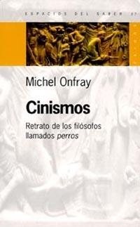 Cinismos. Retrato de los filósofos llamados "perros" | Onfray, Michel | Cooperativa autogestionària