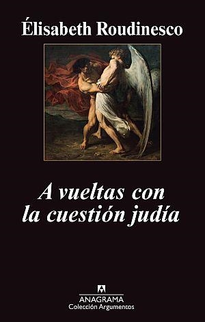 A vueltas con la cuestión judía | Roudinesco, Élisabeth | Cooperativa autogestionària