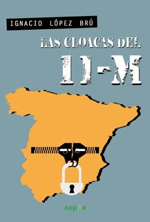 Las cloacas del 11-M | López Brú, Ignacio