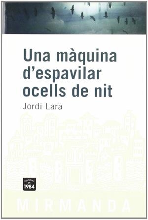 Una màquina d'espavilar ocells de nit | Lara i Surinyac, Jordi | Cooperativa autogestionària