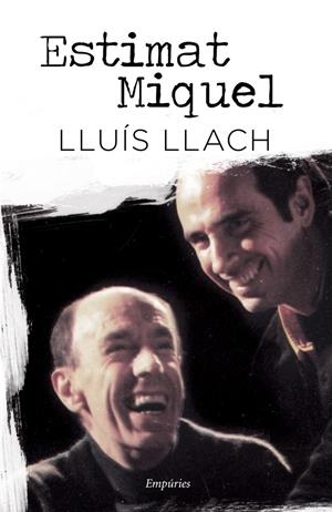 Estimat Miquel | Lluís Llach | Cooperativa autogestionària