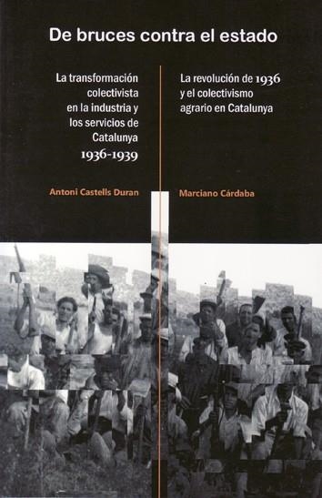 De bruces contra el estado | Castells, Antoni / Cárdaba, Marciano | Cooperativa autogestionària