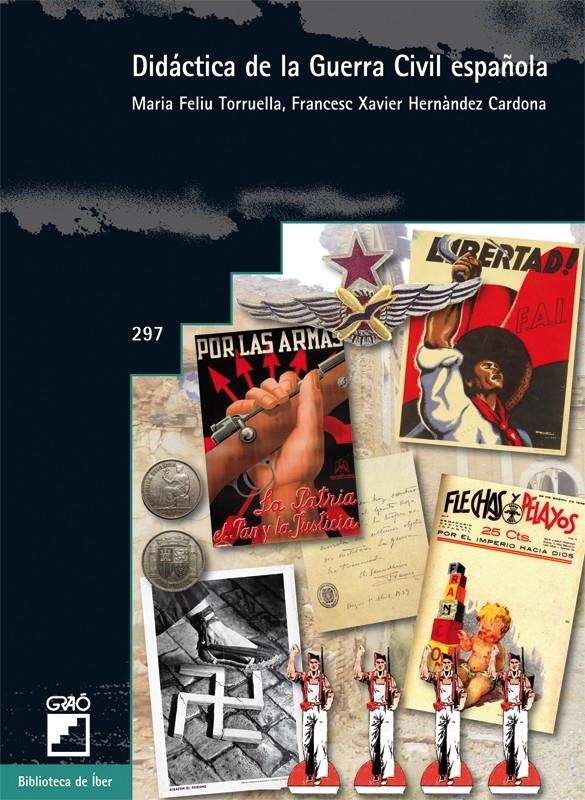 Didáctica de la guerra civil española | Hernández Cardona, F. Xavier/Feliu Torruella, Maria
