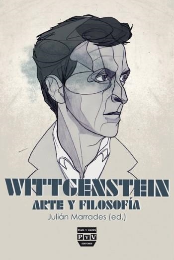 WITTGENSTEIN: ARTE Y FILOSOFIA | Marrades Millet, Julián